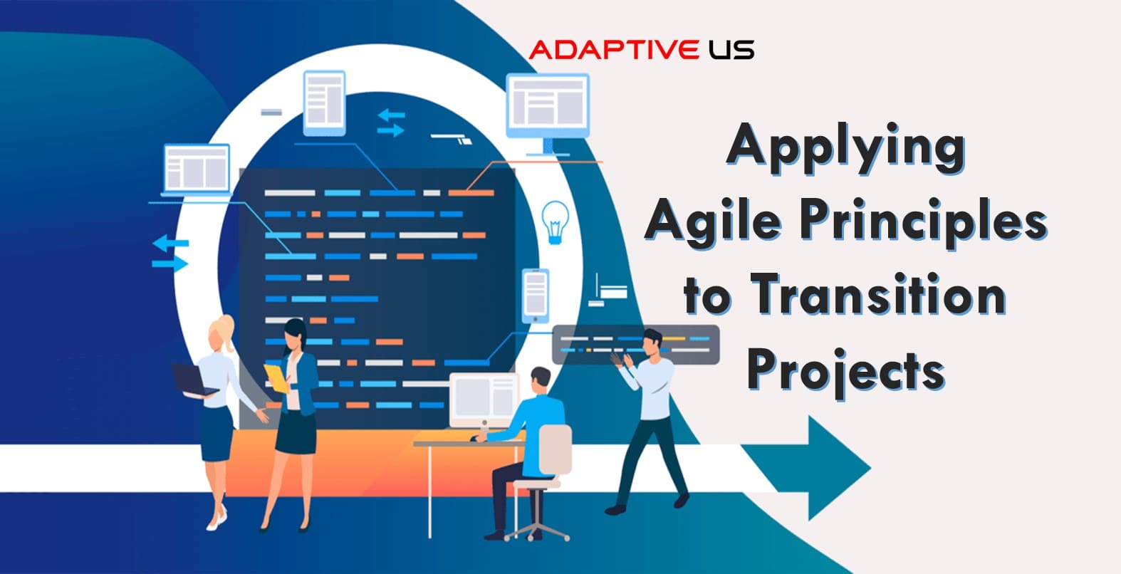 Applying Agile Principles to Transition Projects